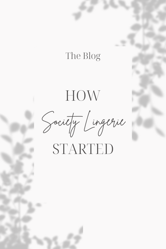 How Society Lingerie Started